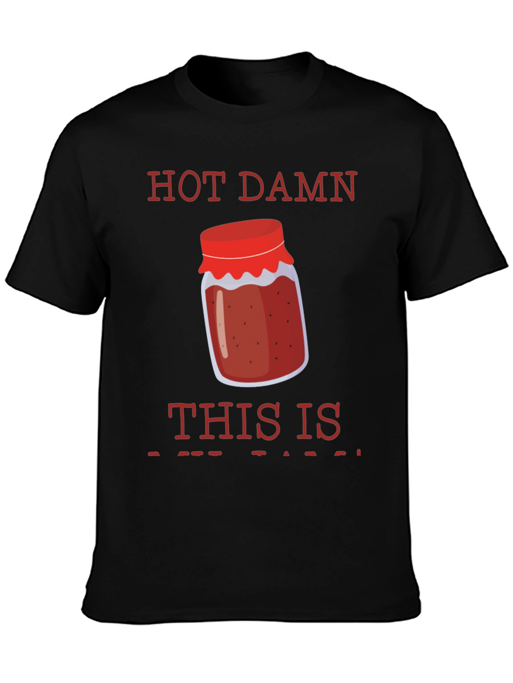 Hot Damn Jam T-Shirt