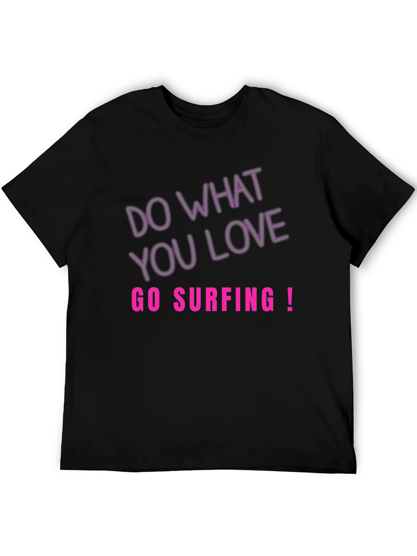 Do What You Love Go Surfing Tee