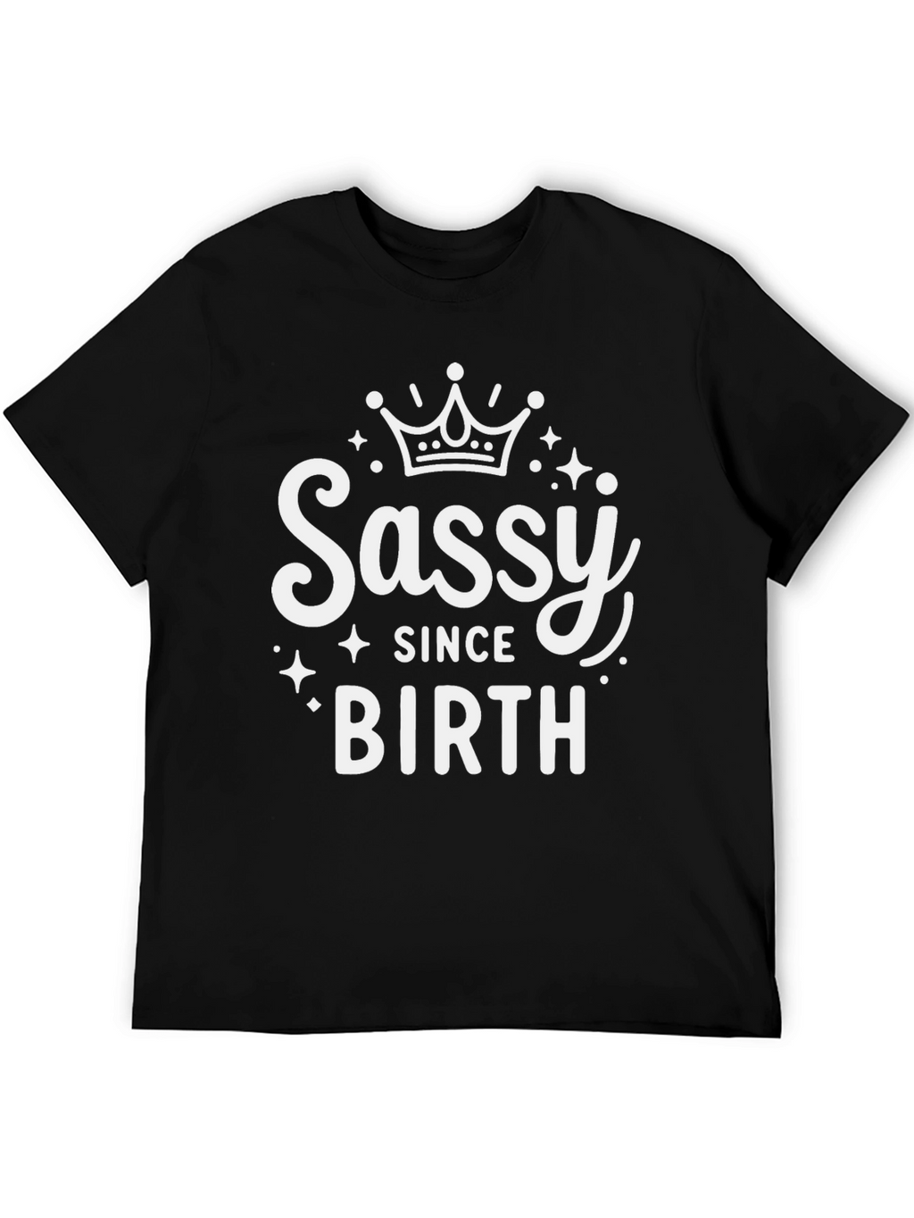 Sassy Since Birth Black T-Shirt