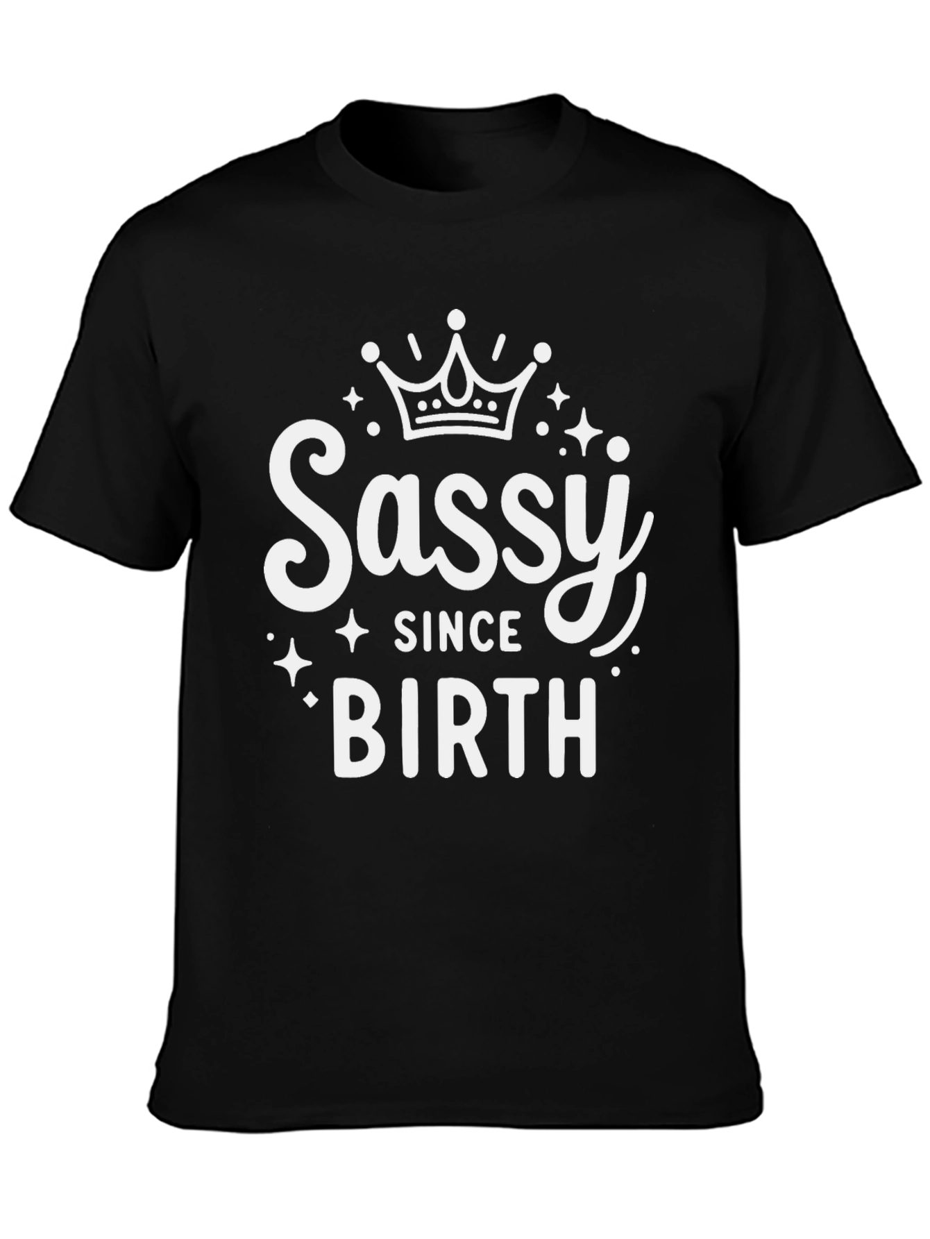 Sassy Since Birth Black T-Shirt