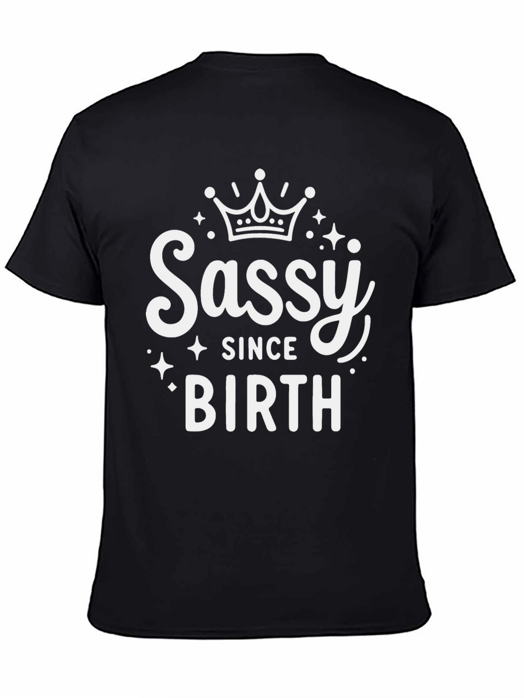 Sassy Since Birth Black T-Shirt