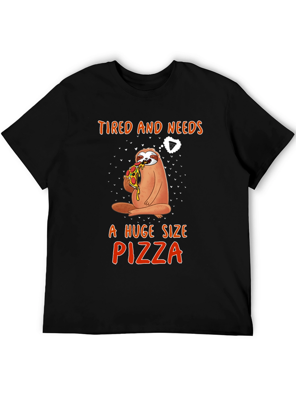 Sloth Pizza T-Shirt - Tired and Needs Pizza