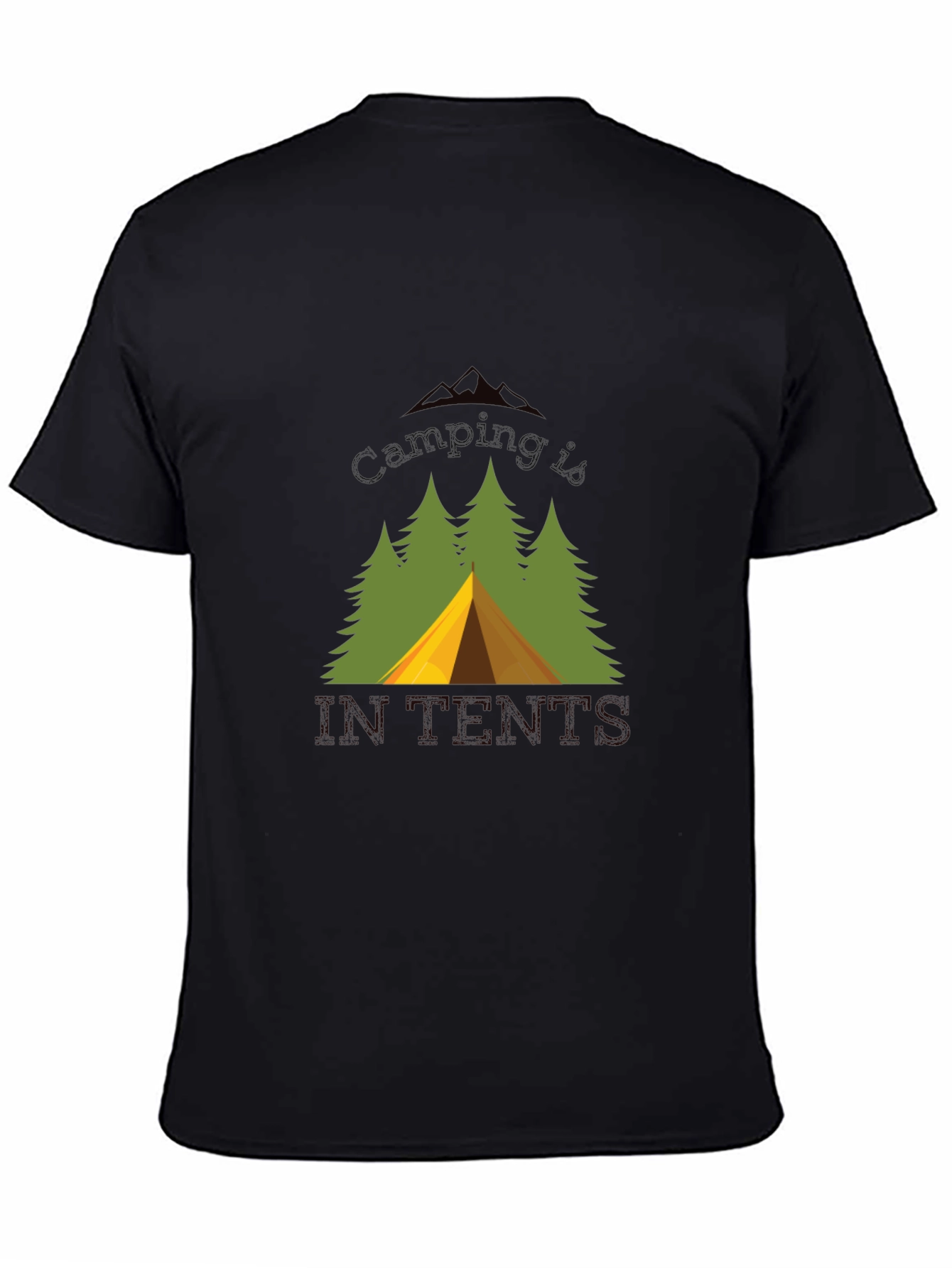 Camping Is In Tents Black T-Shirt