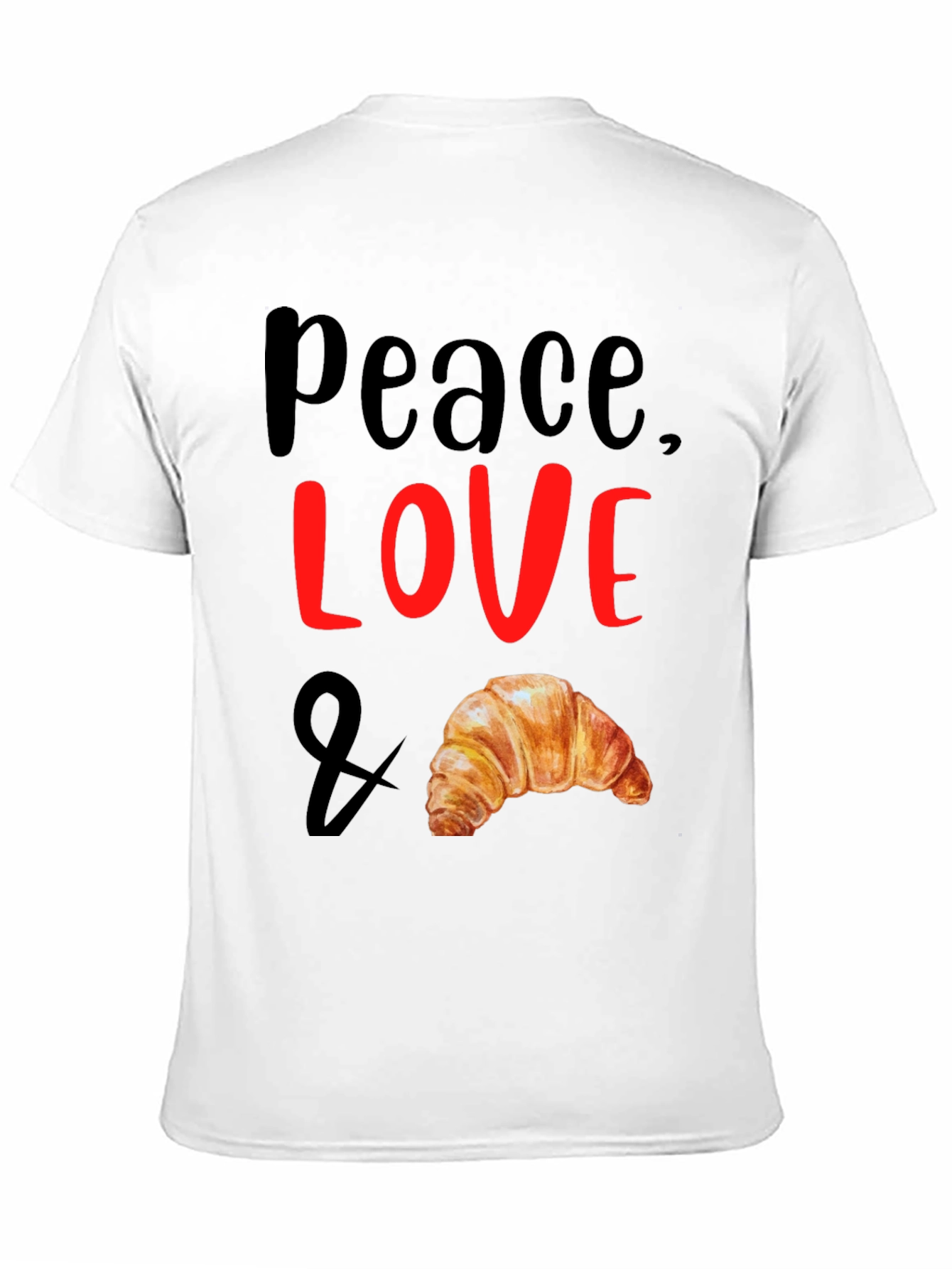 Peace Love & Croissant T-Shirt - Unisex