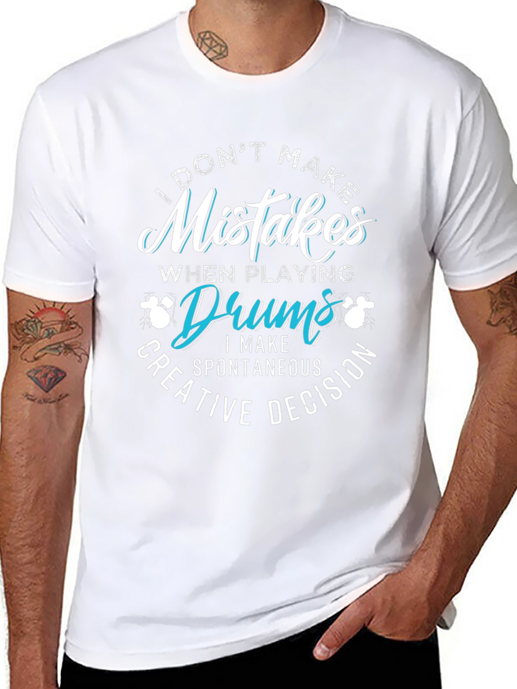 Funny Drummer T-Shirt - Mistakes are Creative Decisions
