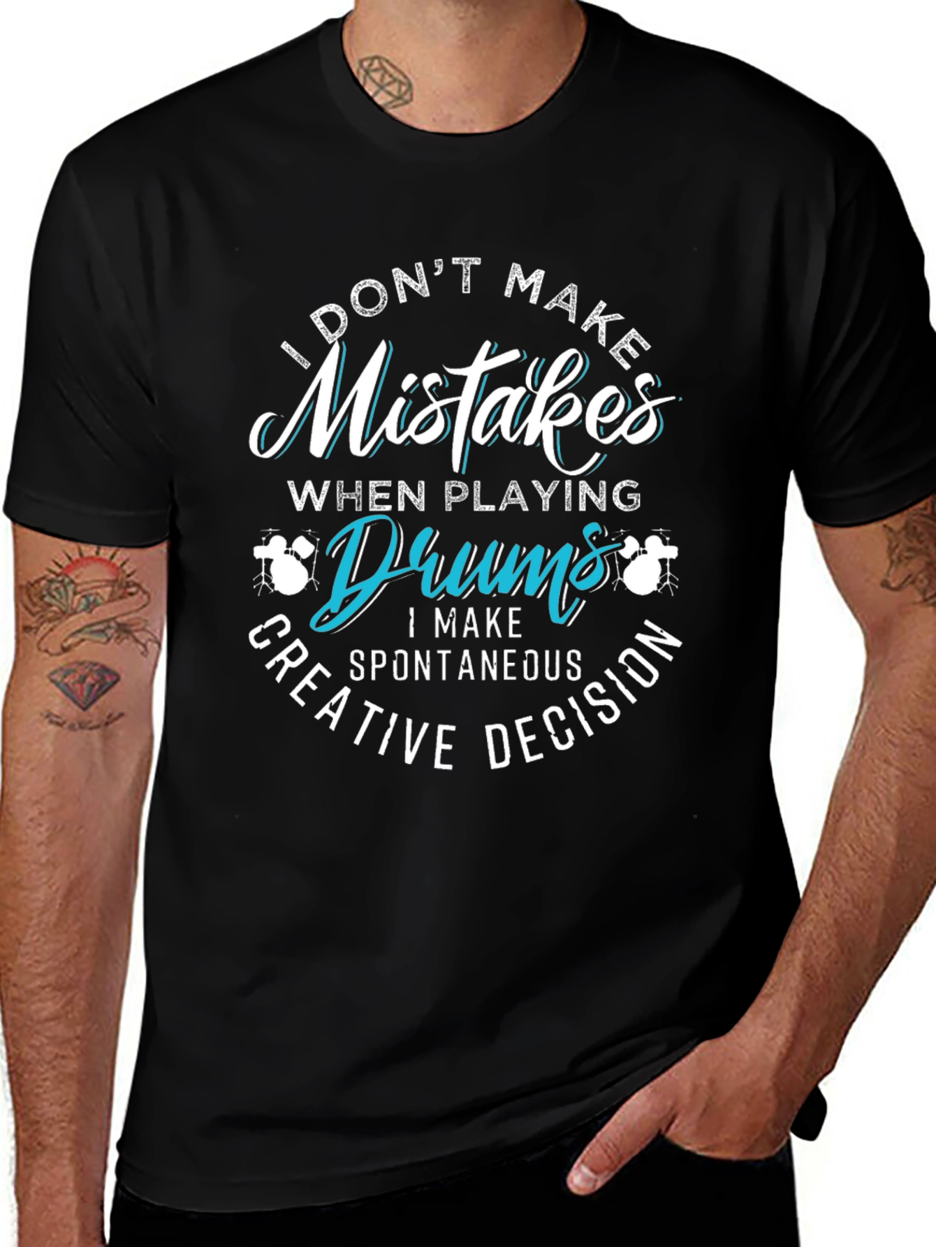 Funny Drummer T-Shirt - Mistakes are Creative Decisions
