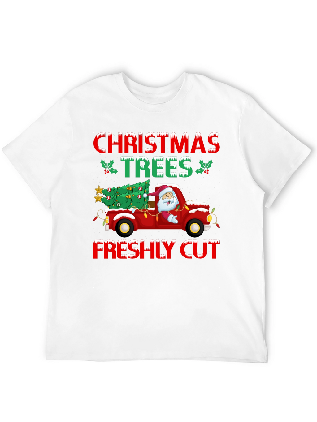 Christmas Trees Freshly Cut Graphic Tee