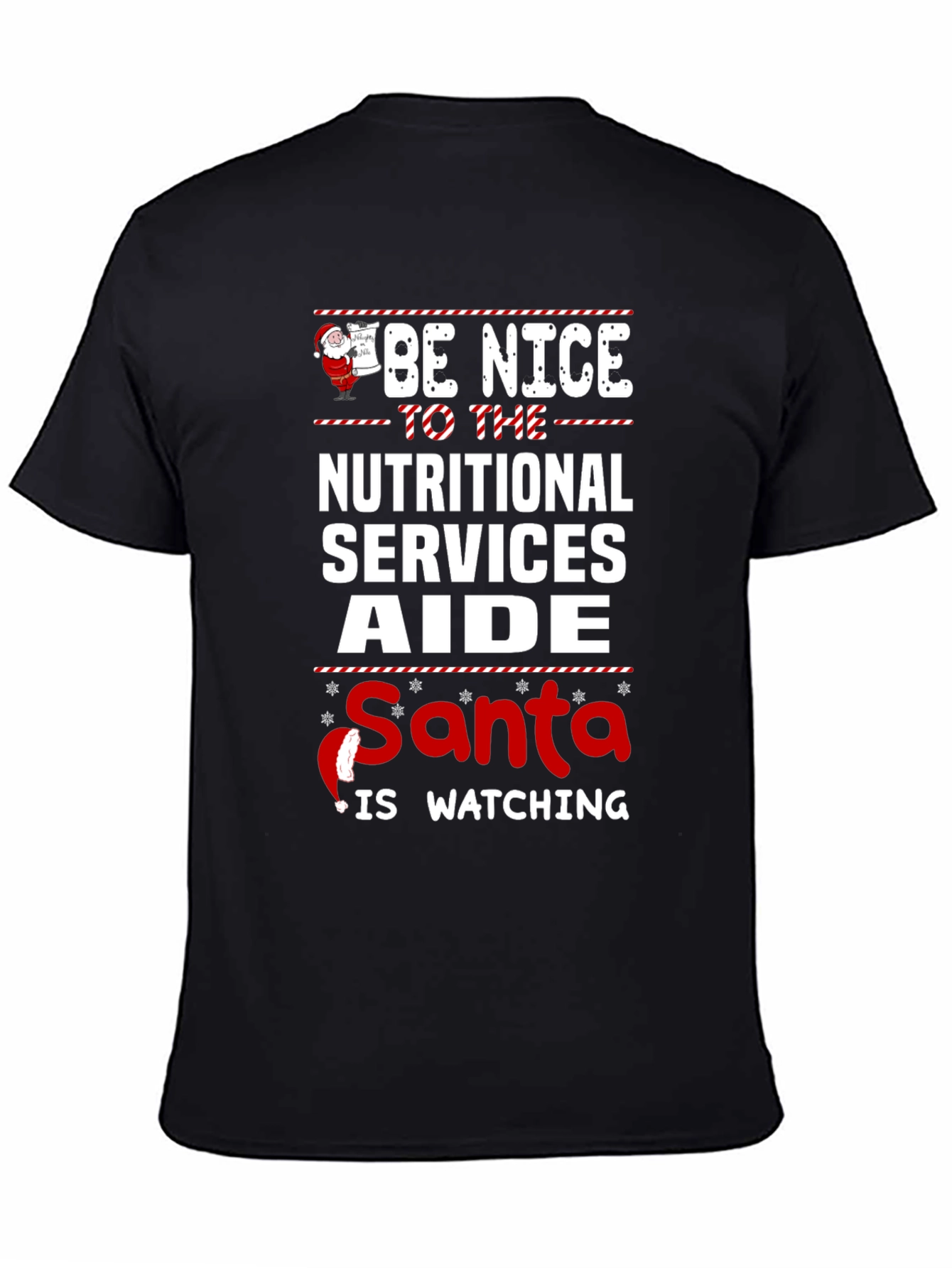 Be Nice to Nutritional Services Aide Santa T-Shirt