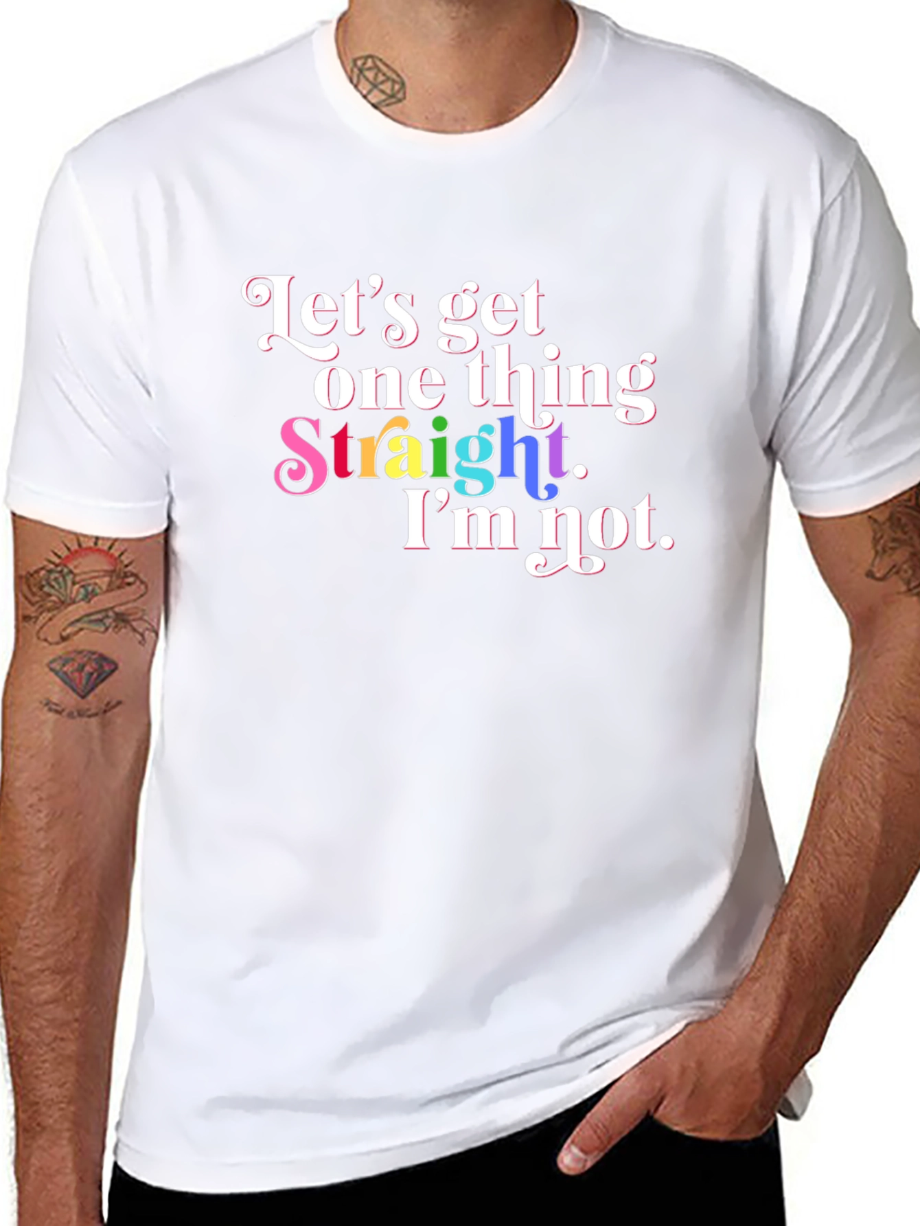 Pride T-Shirt: Lets Get One Thing Straight