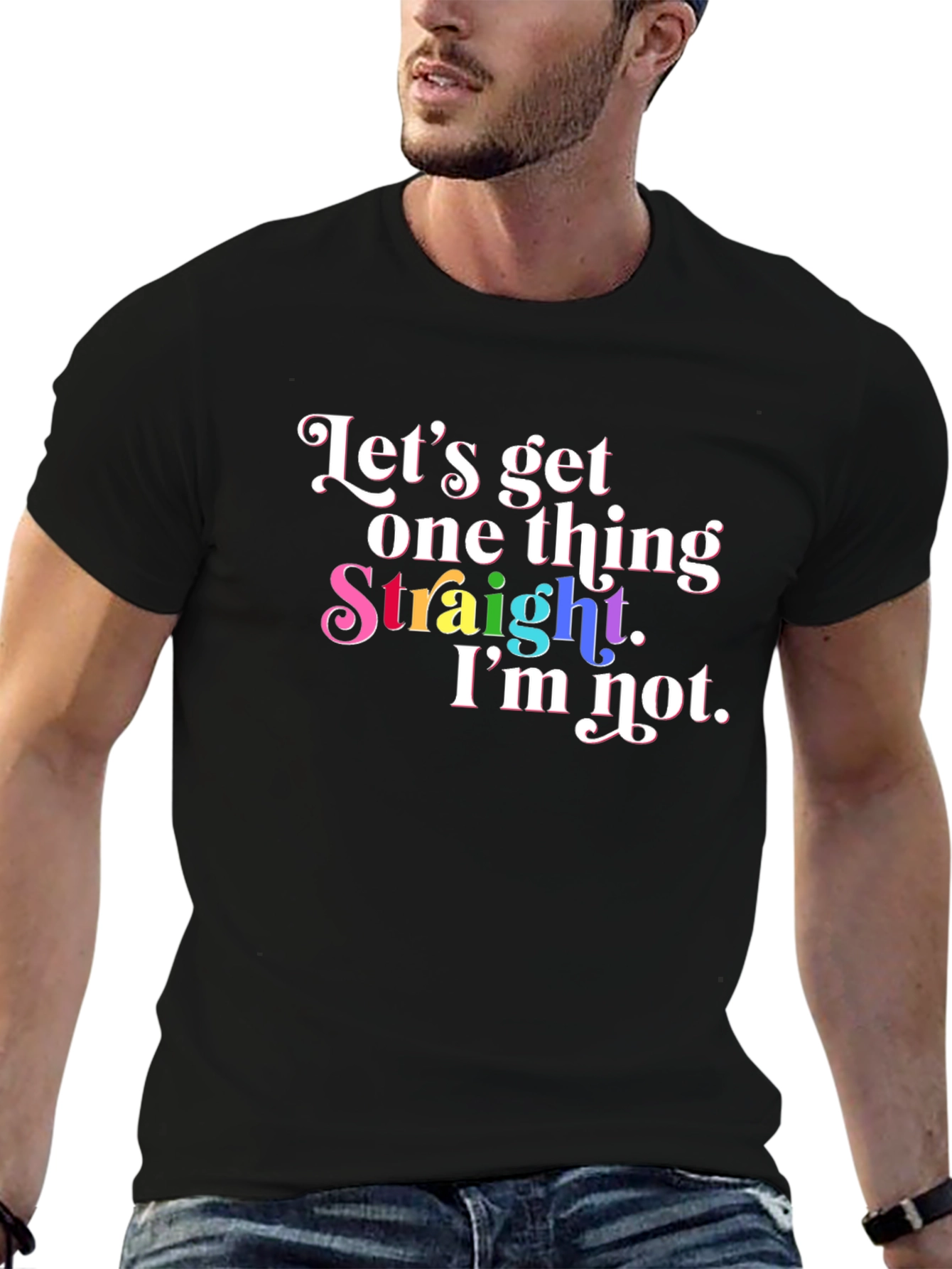 Pride T-Shirt: Lets Get One Thing Straight