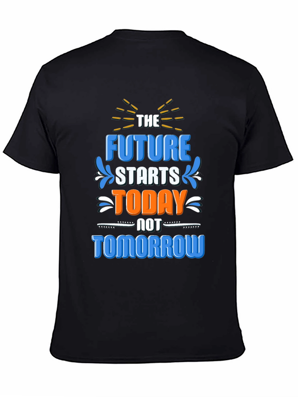 The Future Starts Today T-Shirt