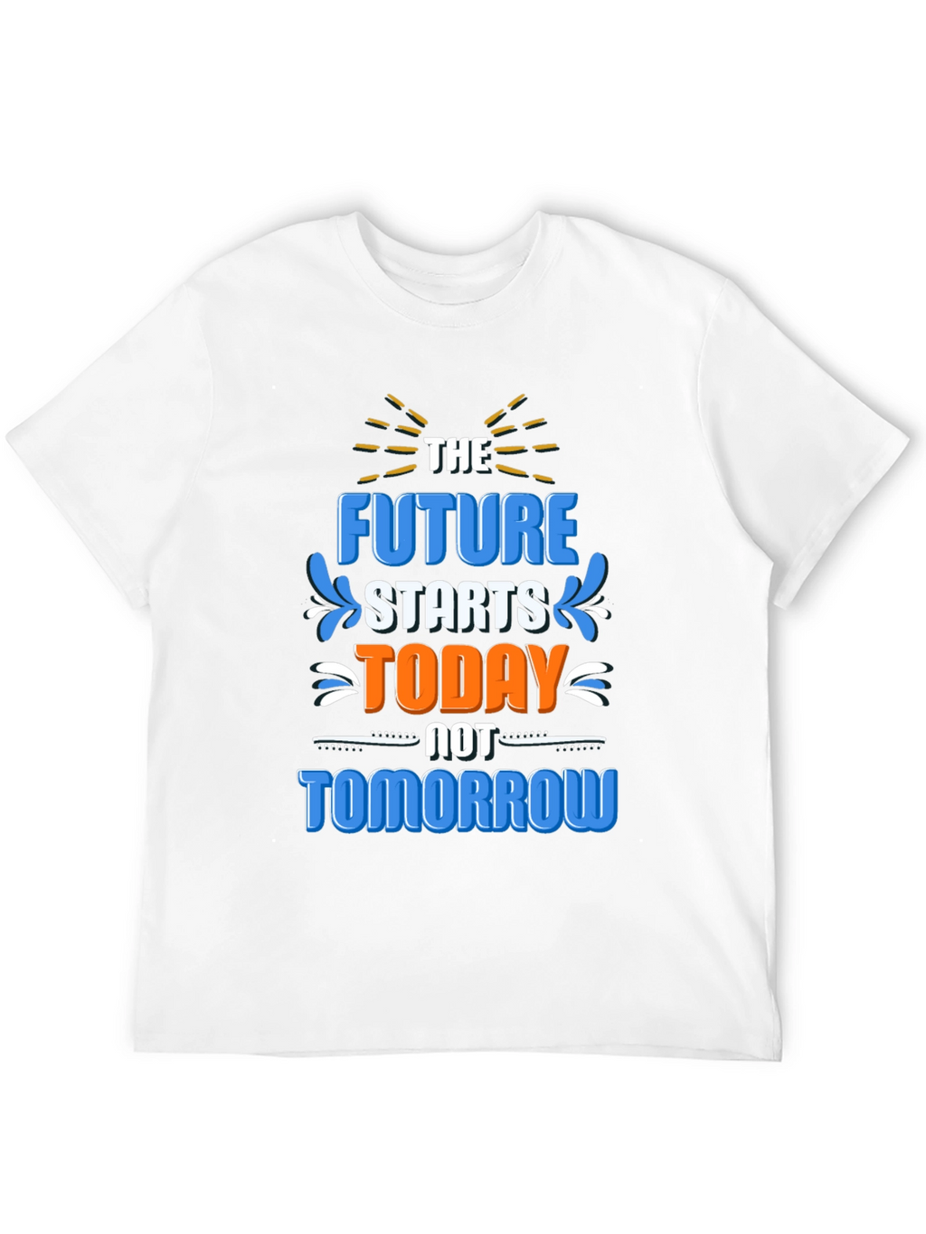 The Future Starts Today T-Shirt