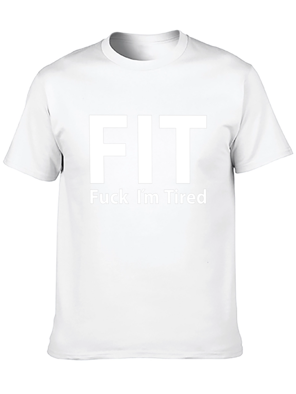 FIT - Funny Tired Workout T-Shirt