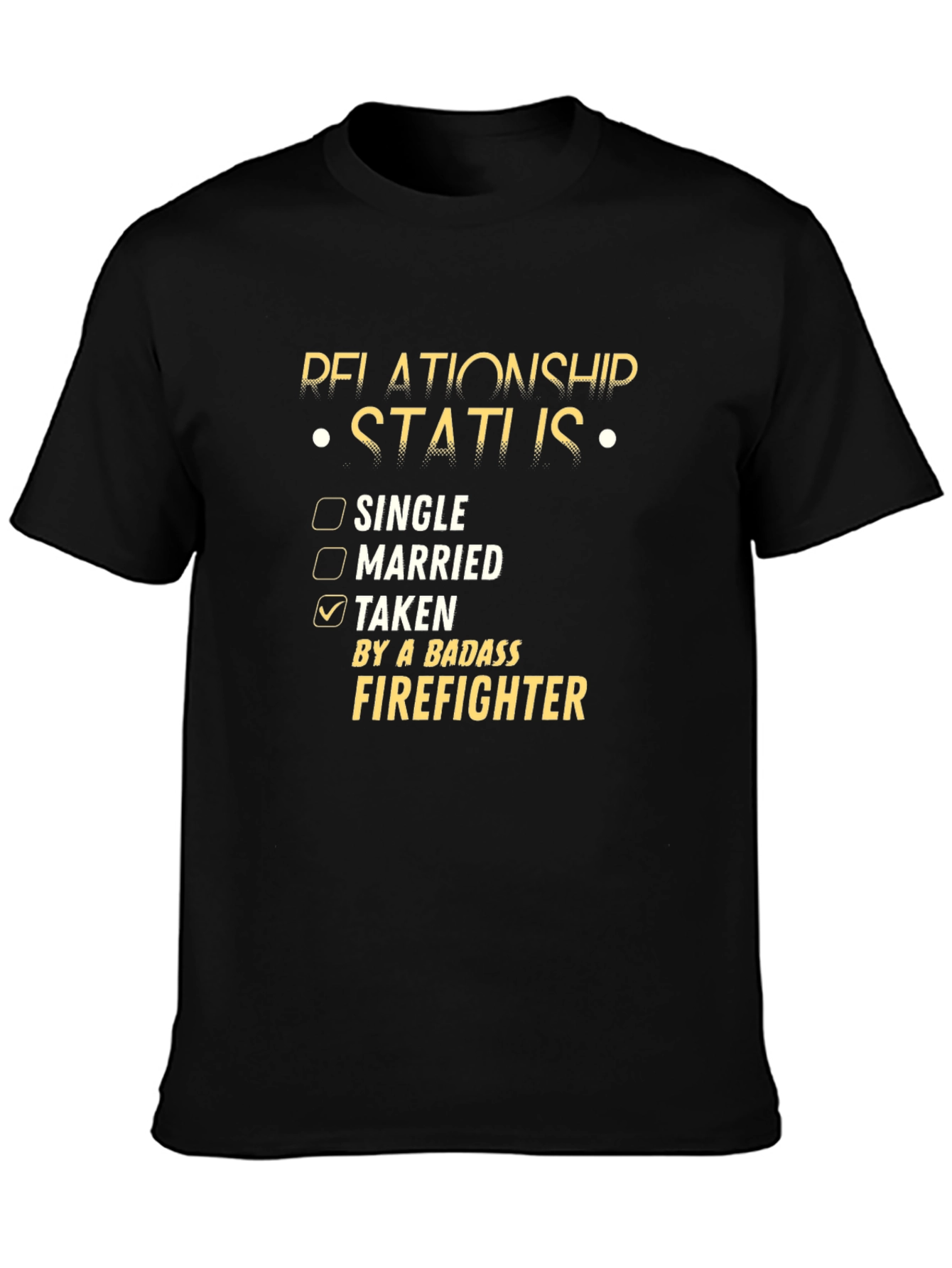 Taken By a Badass Firefighter T-Shirt