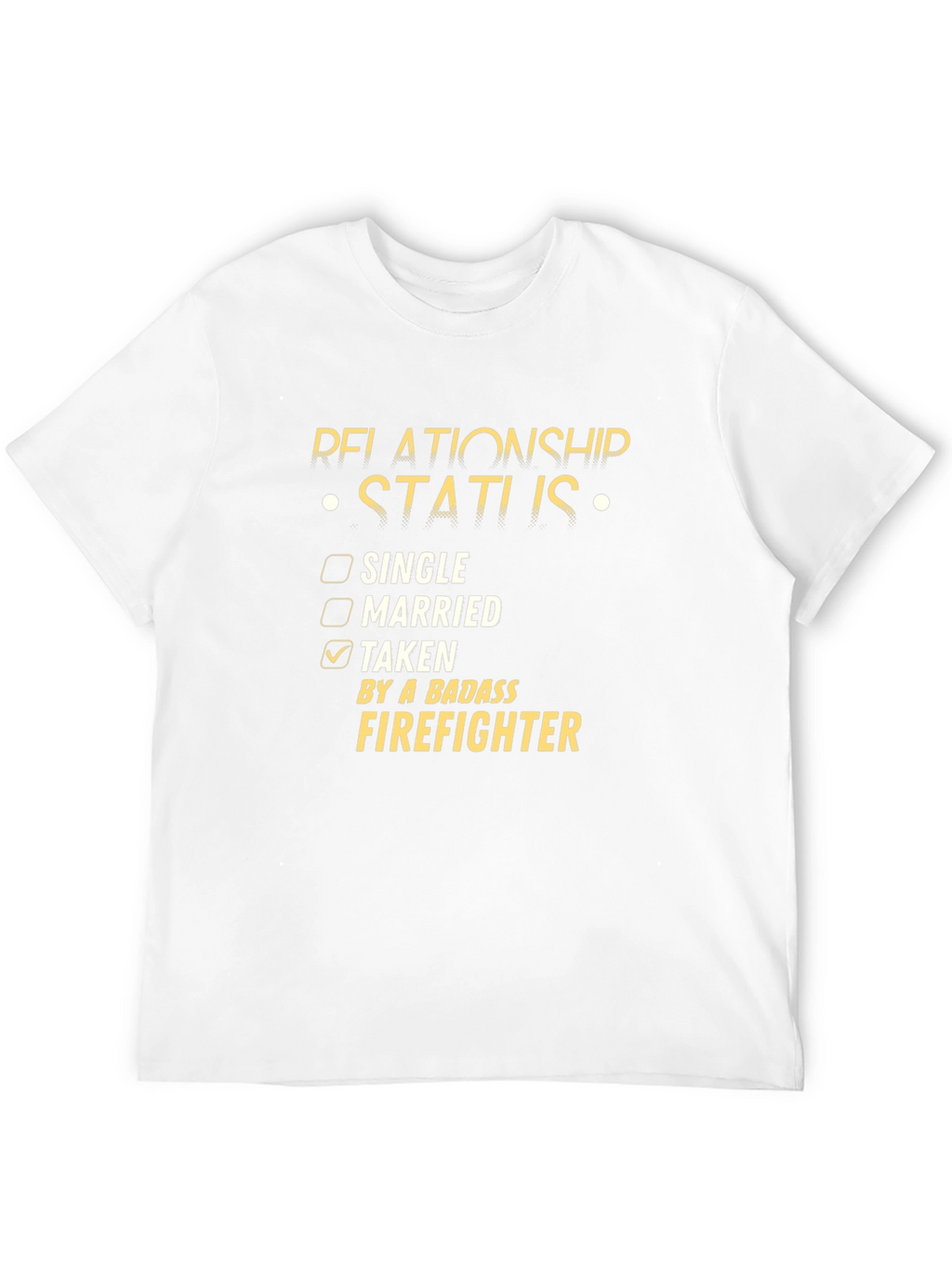 Taken By a Badass Firefighter T-Shirt