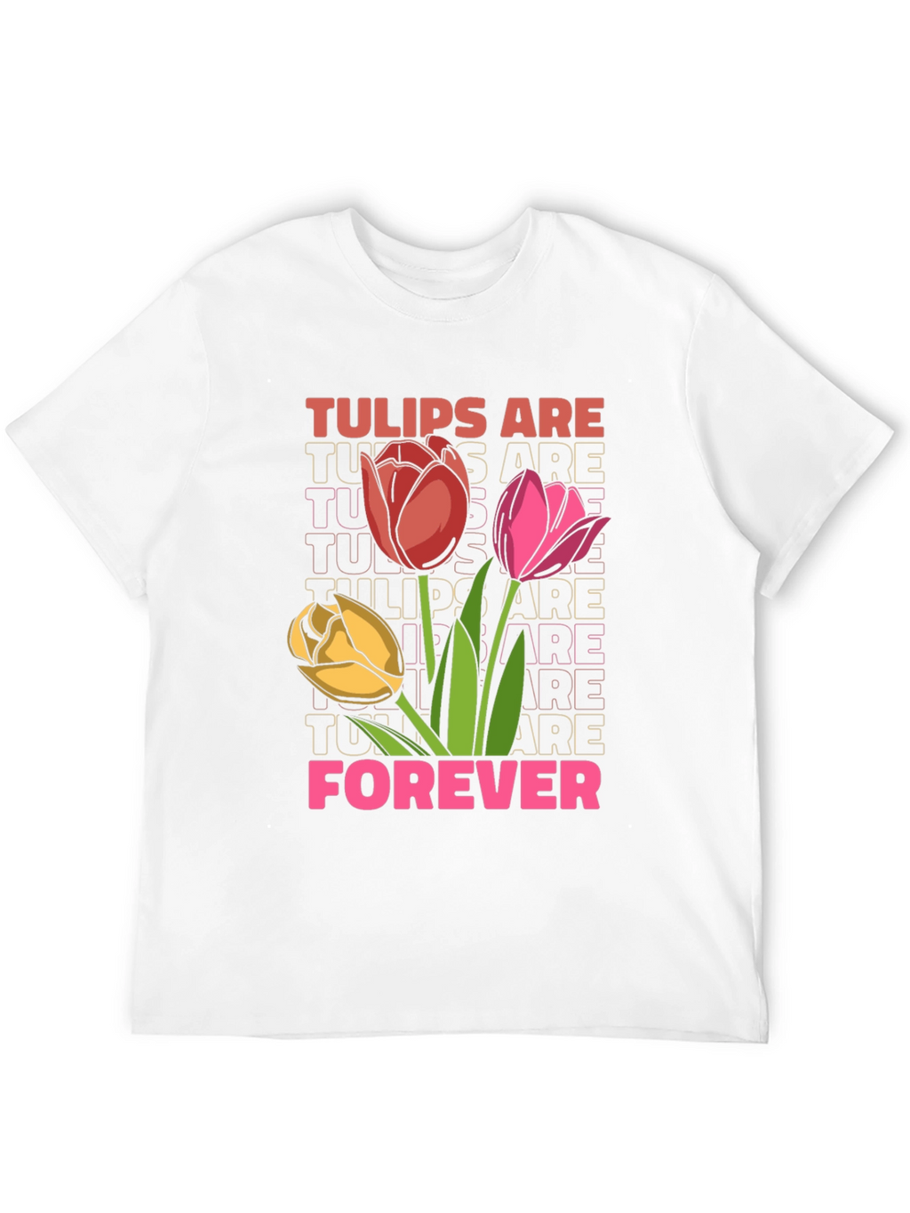 Tulips Are Forever Graphic Tee