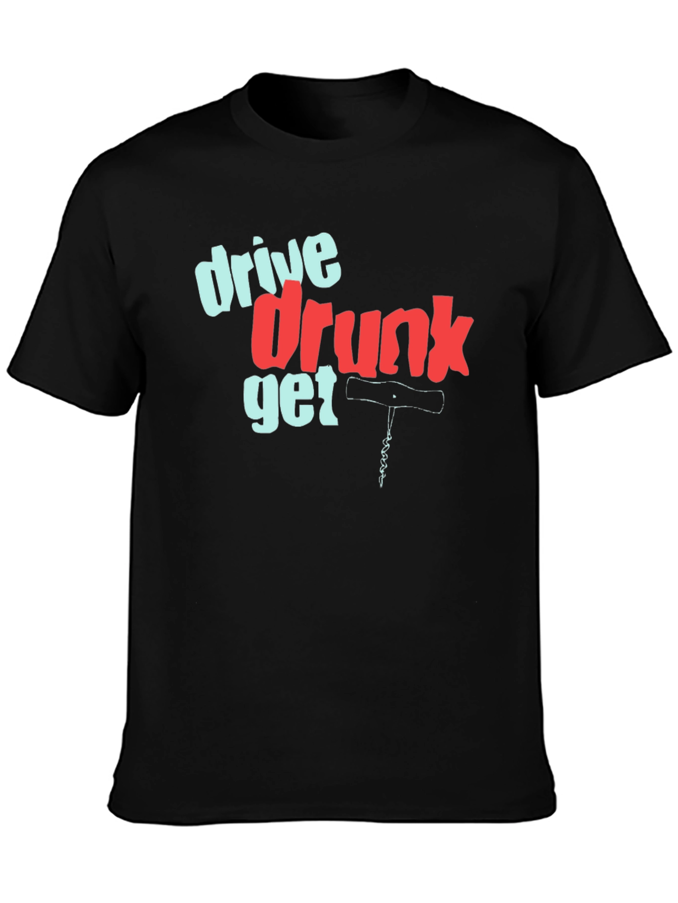 Drive Drunk Get Corked Graphic Tee