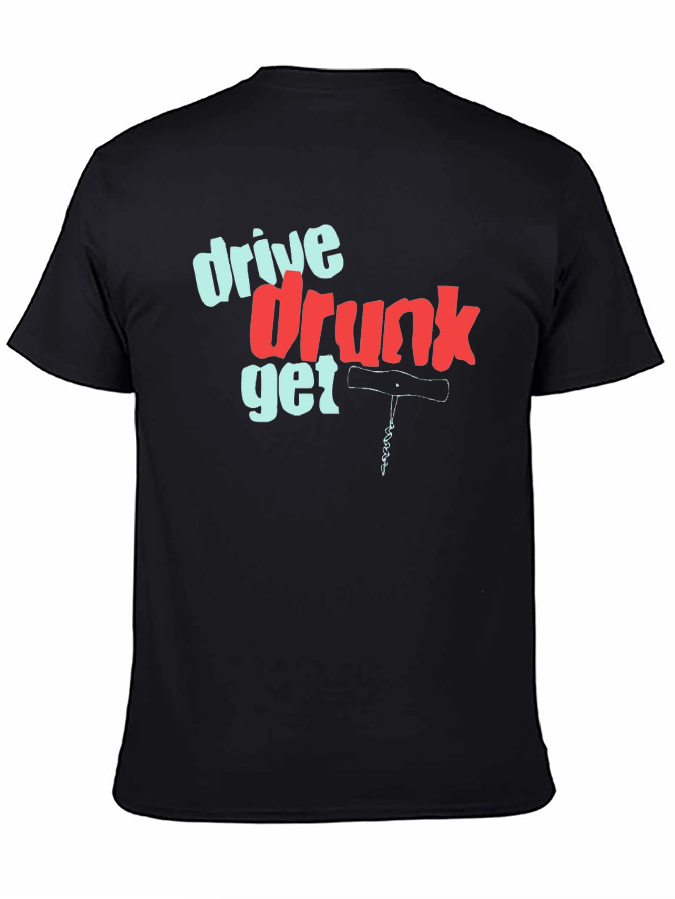 Drive Drunk Get Corked Graphic Tee