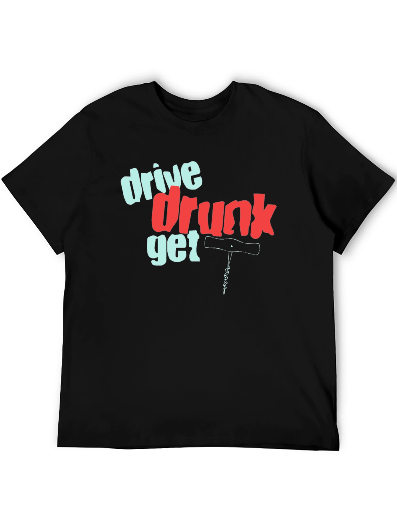 Drive Drunk Get Corked Graphic Tee
