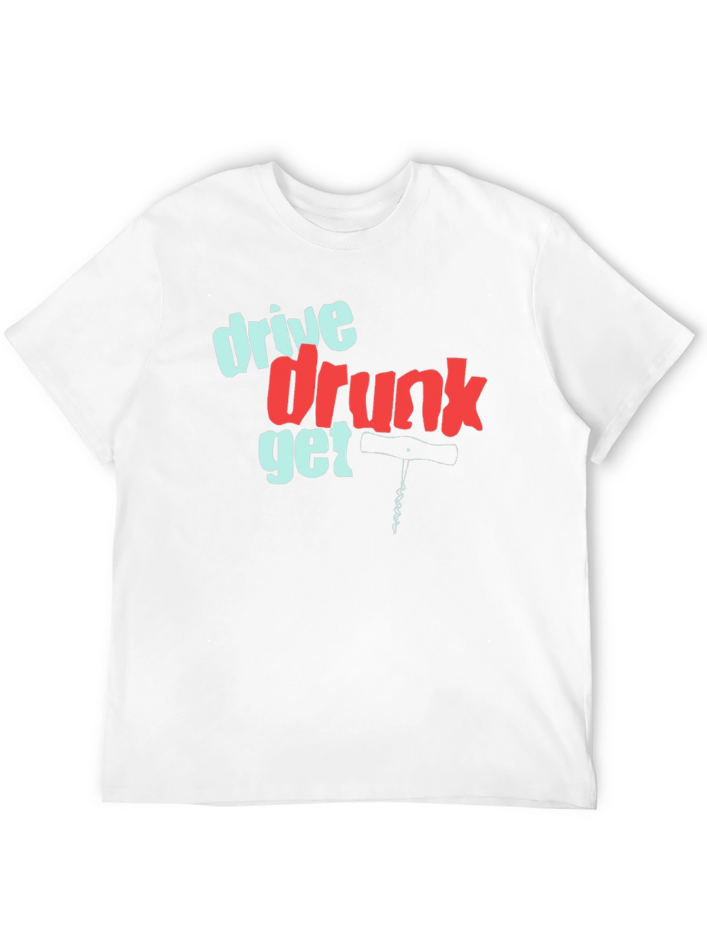 Drive Drunk Get Corked Graphic Tee