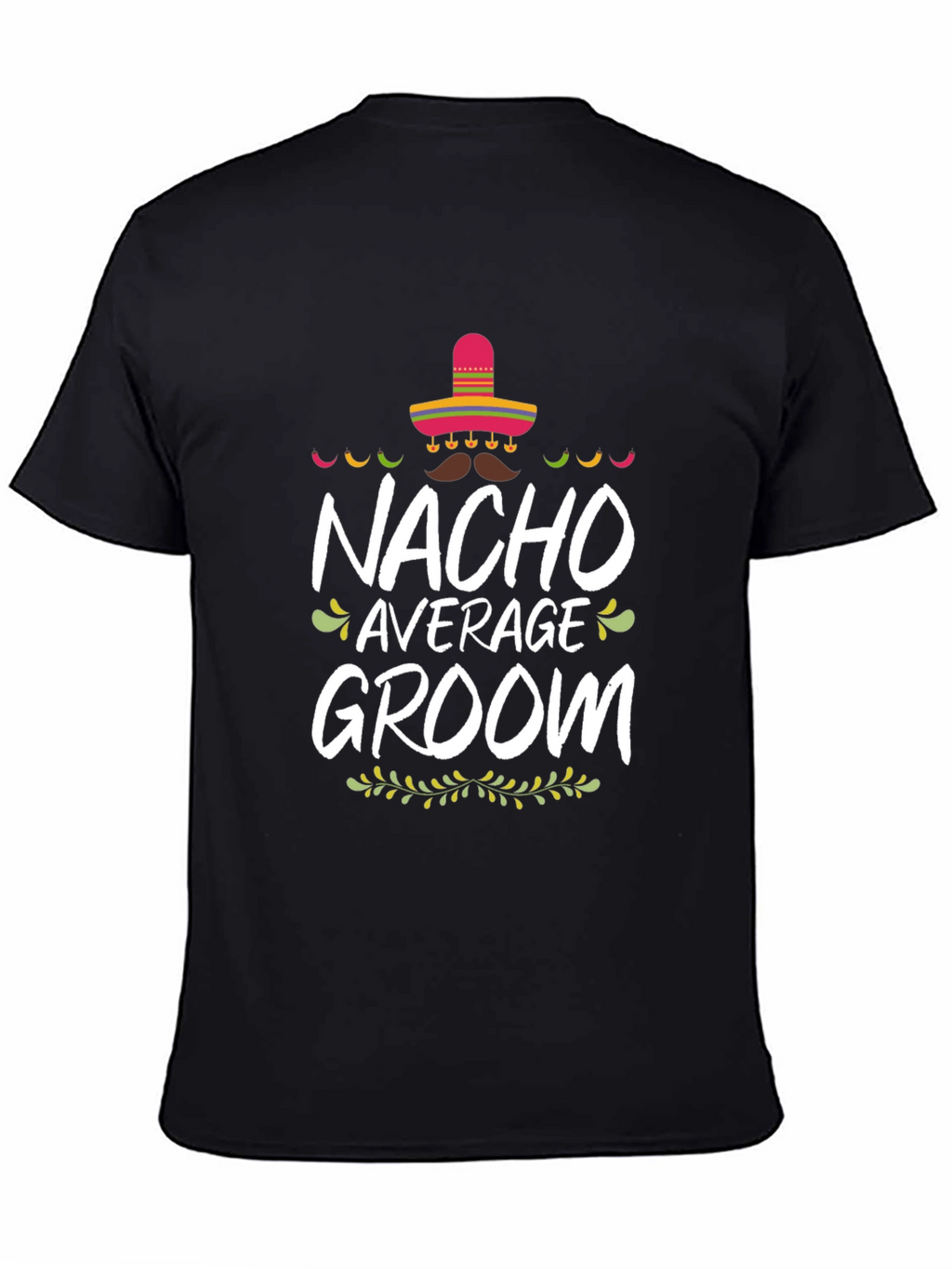 Nacho Average Groom Graphic T-Shirt - Black