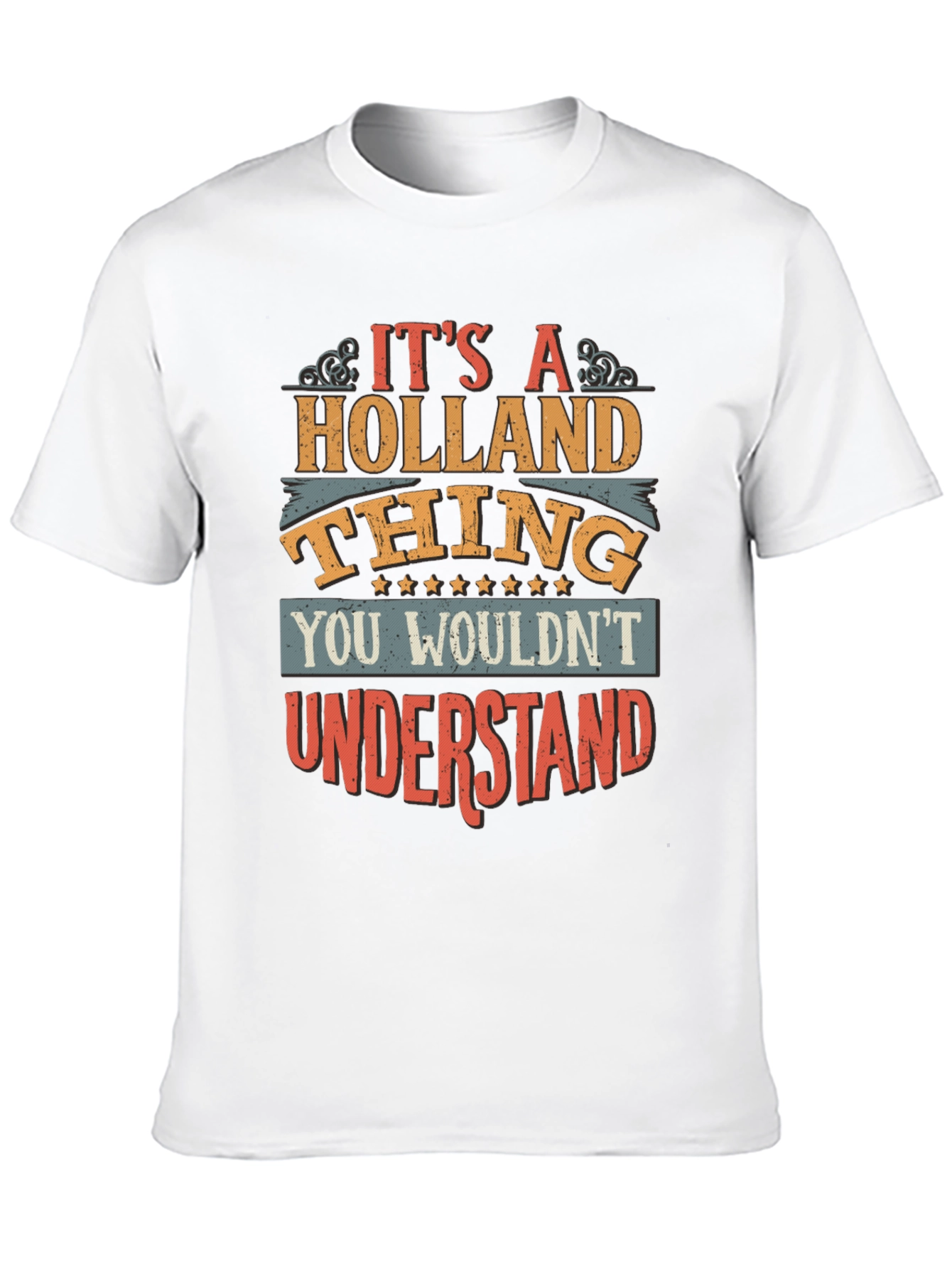 Its A Holland Thing T-Shirt