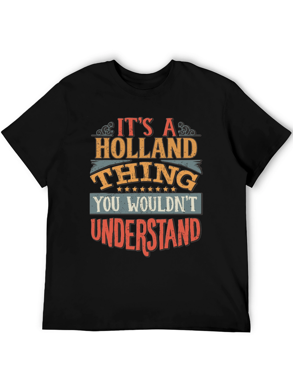 Its A Holland Thing T-Shirt
