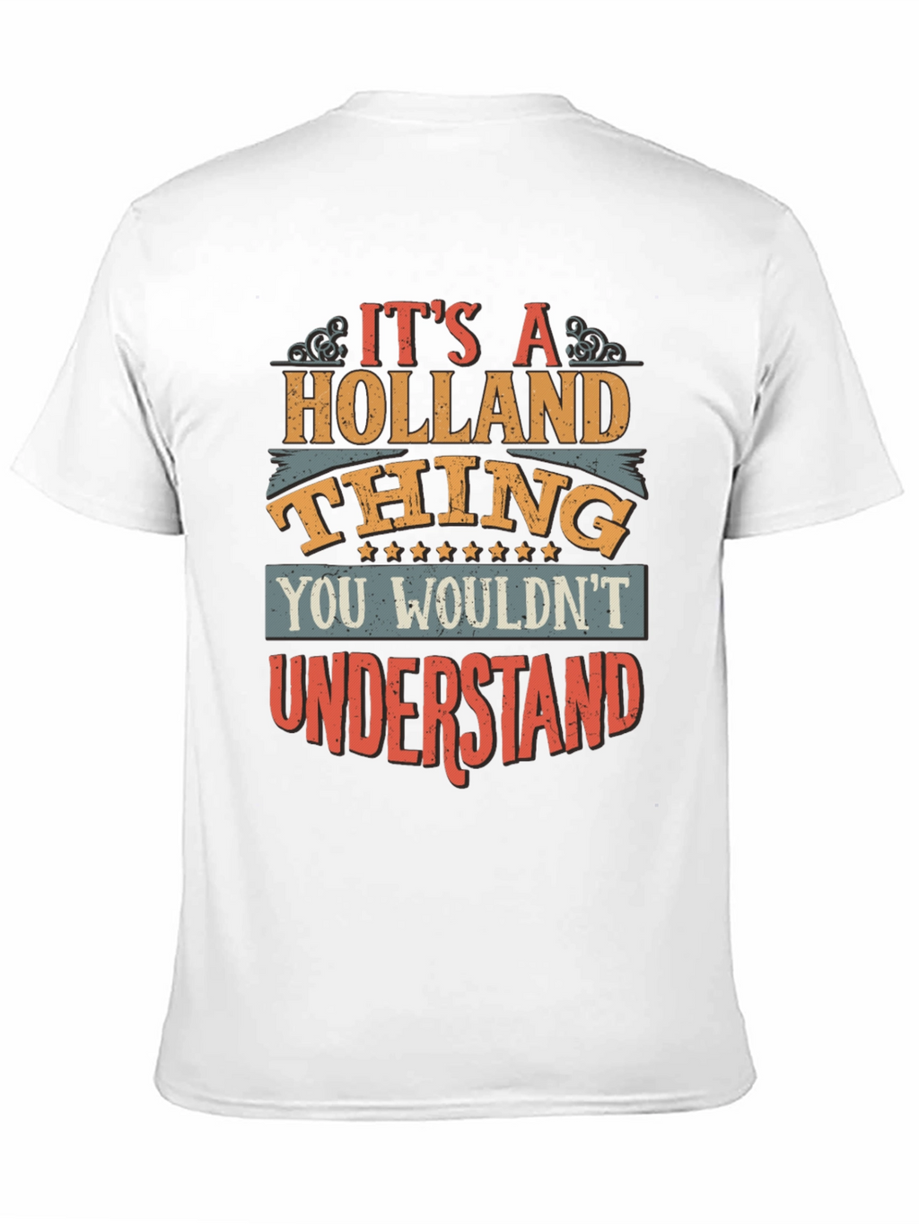 Its A Holland Thing T-Shirt