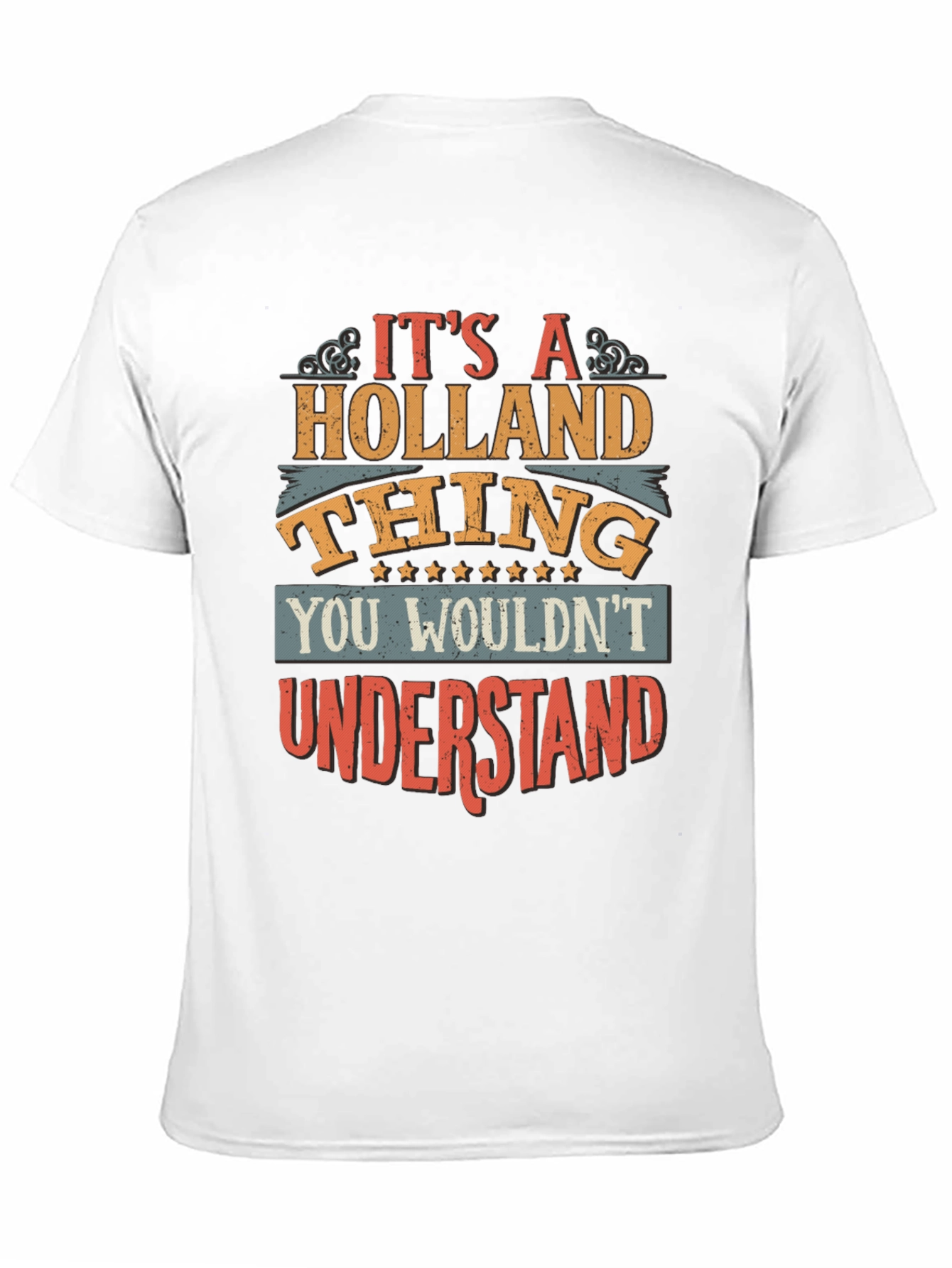 Its A Holland Thing T-Shirt