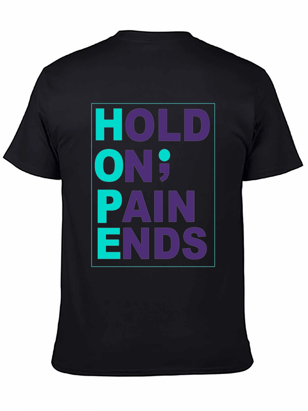 Hope Pain Ends T-Shirt - Inspirational Graphic Tee