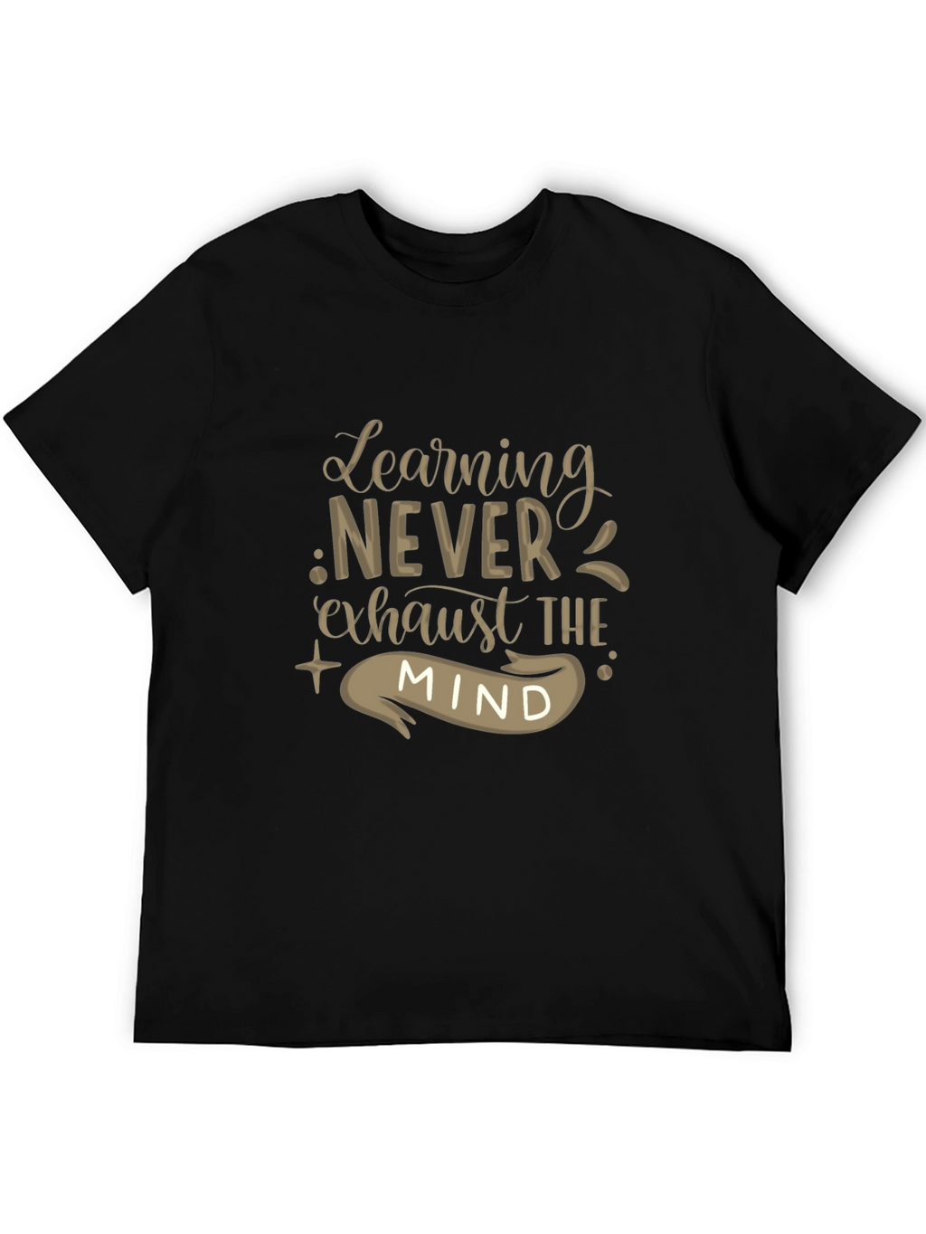 Learning Never Exhausts The Mind Black Tee