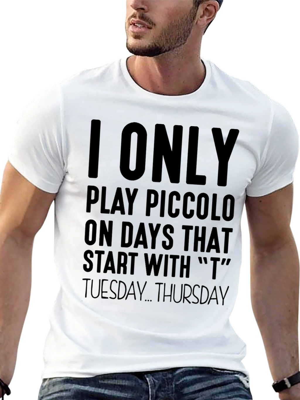 I Only Play Piccolo On T Days T-Shirt