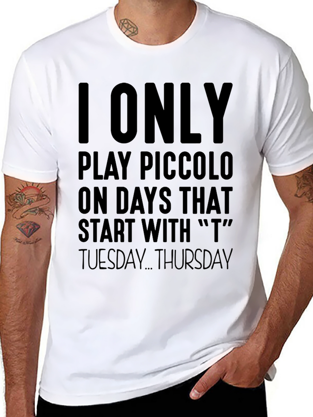 I Only Play Piccolo On T Days T-Shirt