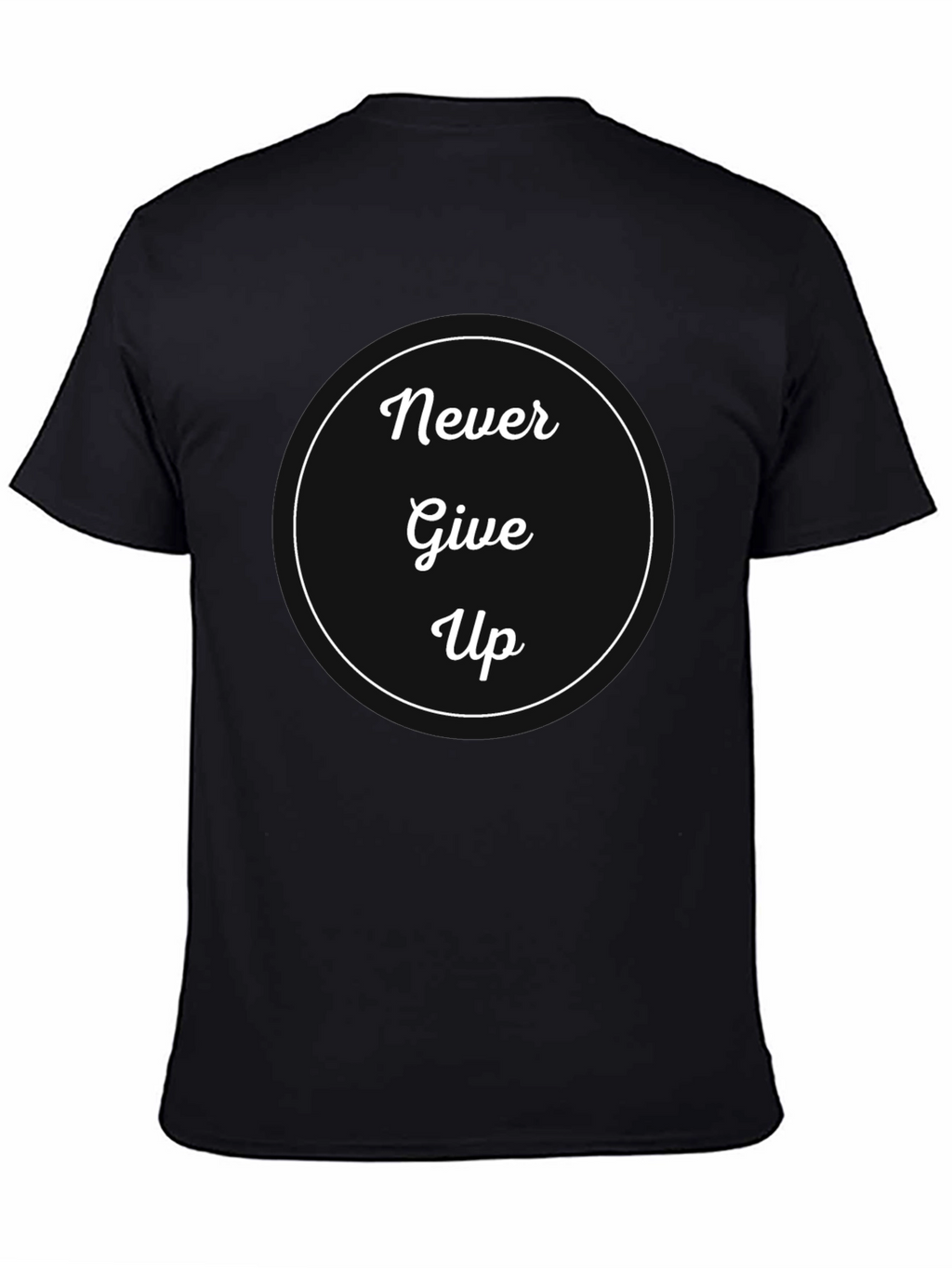 Never Give Up Graphic Tee - Motivational Shirt