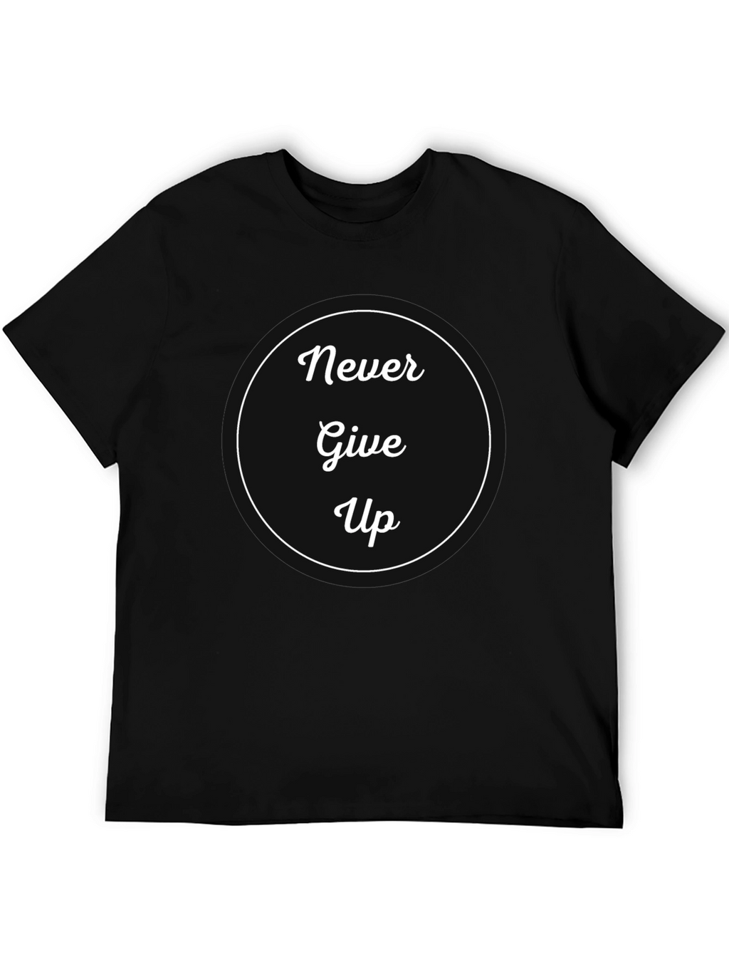 Never Give Up Graphic Tee - Motivational Shirt