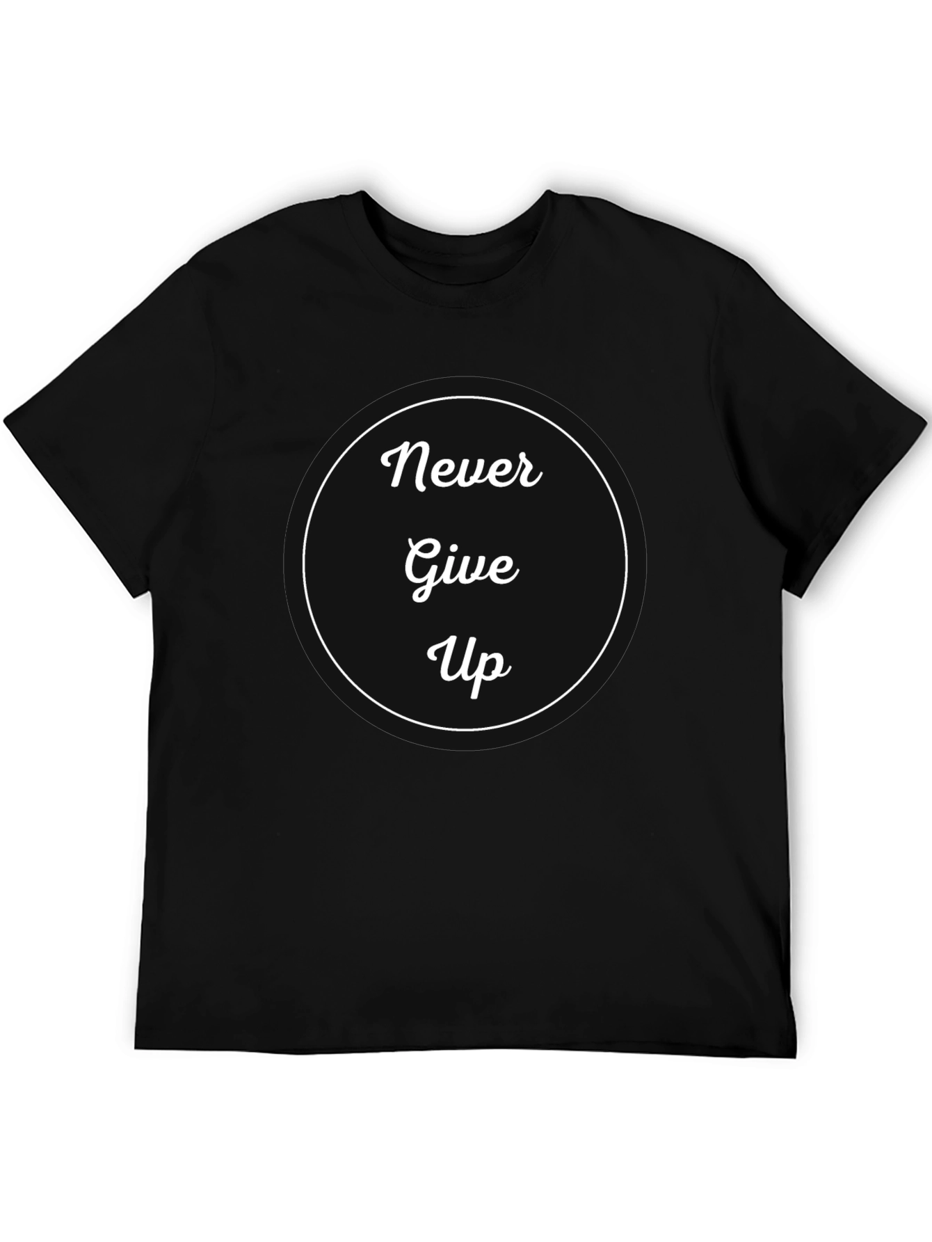 Never Give Up Graphic Tee - Motivational Shirt