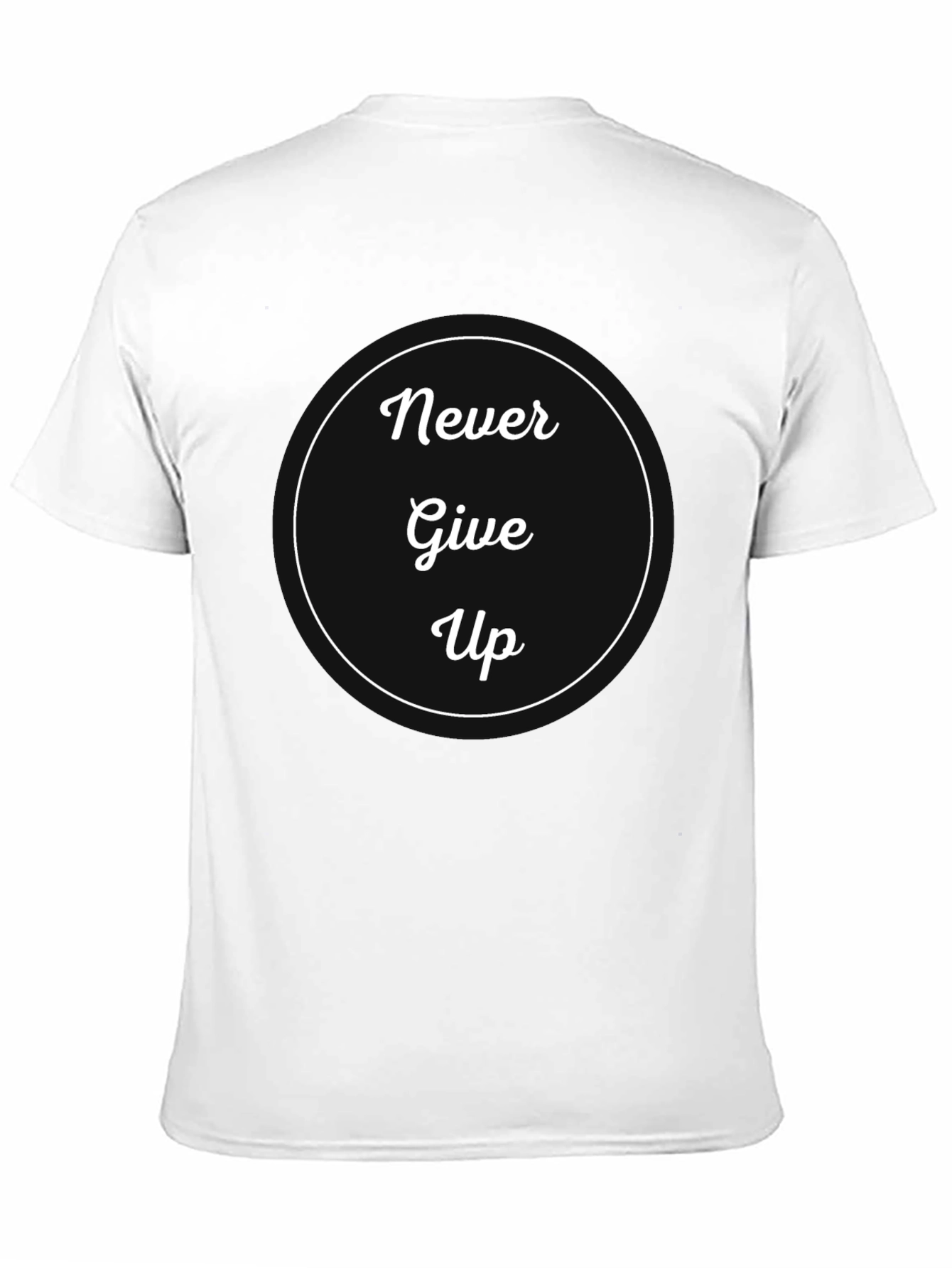 Never Give Up Graphic Tee - Motivational Shirt