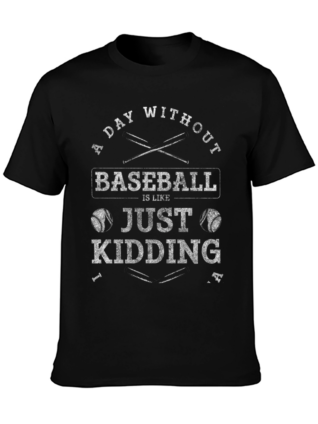 Baseball Humor T-Shirt: A Day Without Baseball