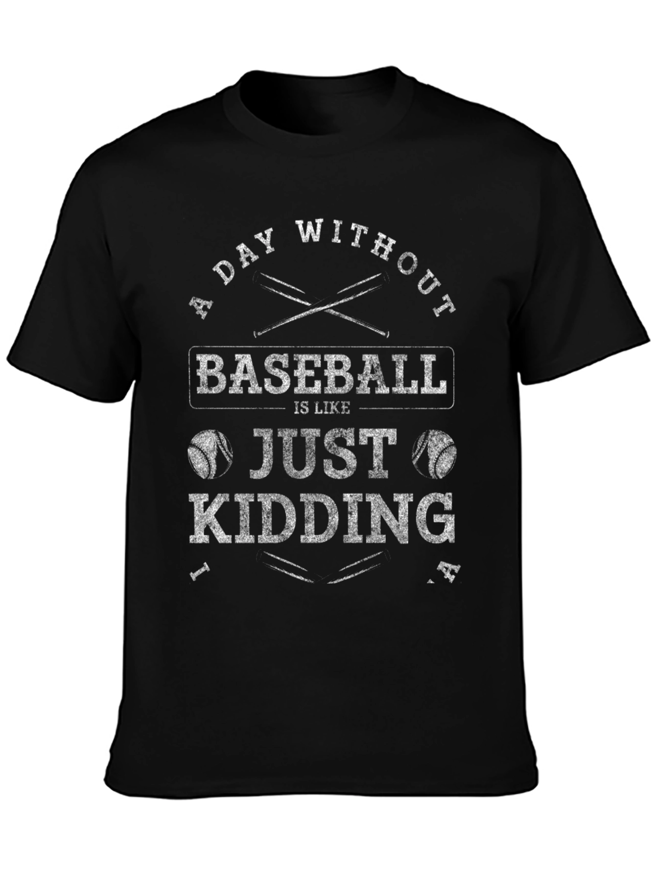 Baseball Humor T-Shirt: A Day Without Baseball