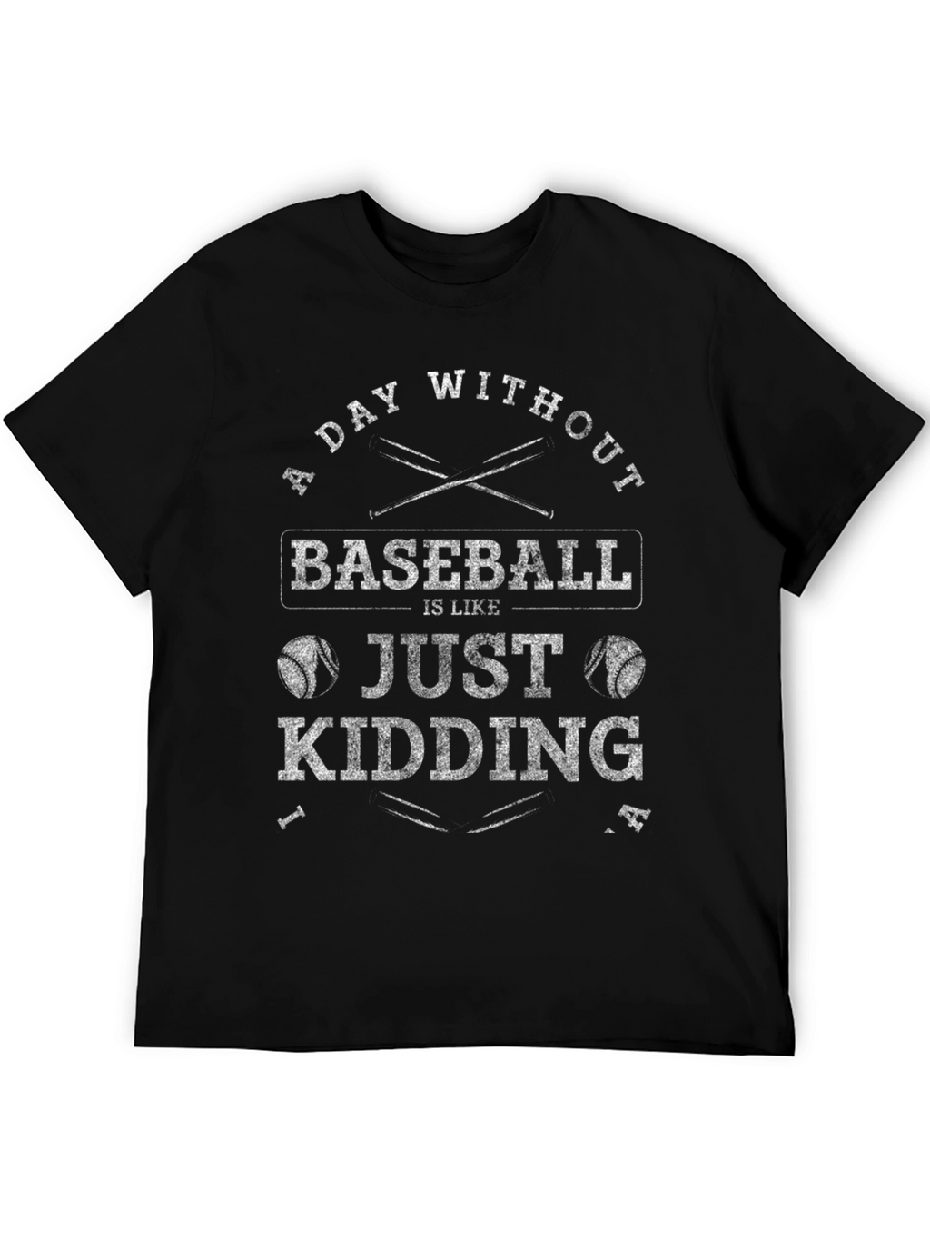 Baseball Humor T-Shirt: A Day Without Baseball