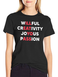 Willful Creativity T-Shirt - Joyous Passion Design