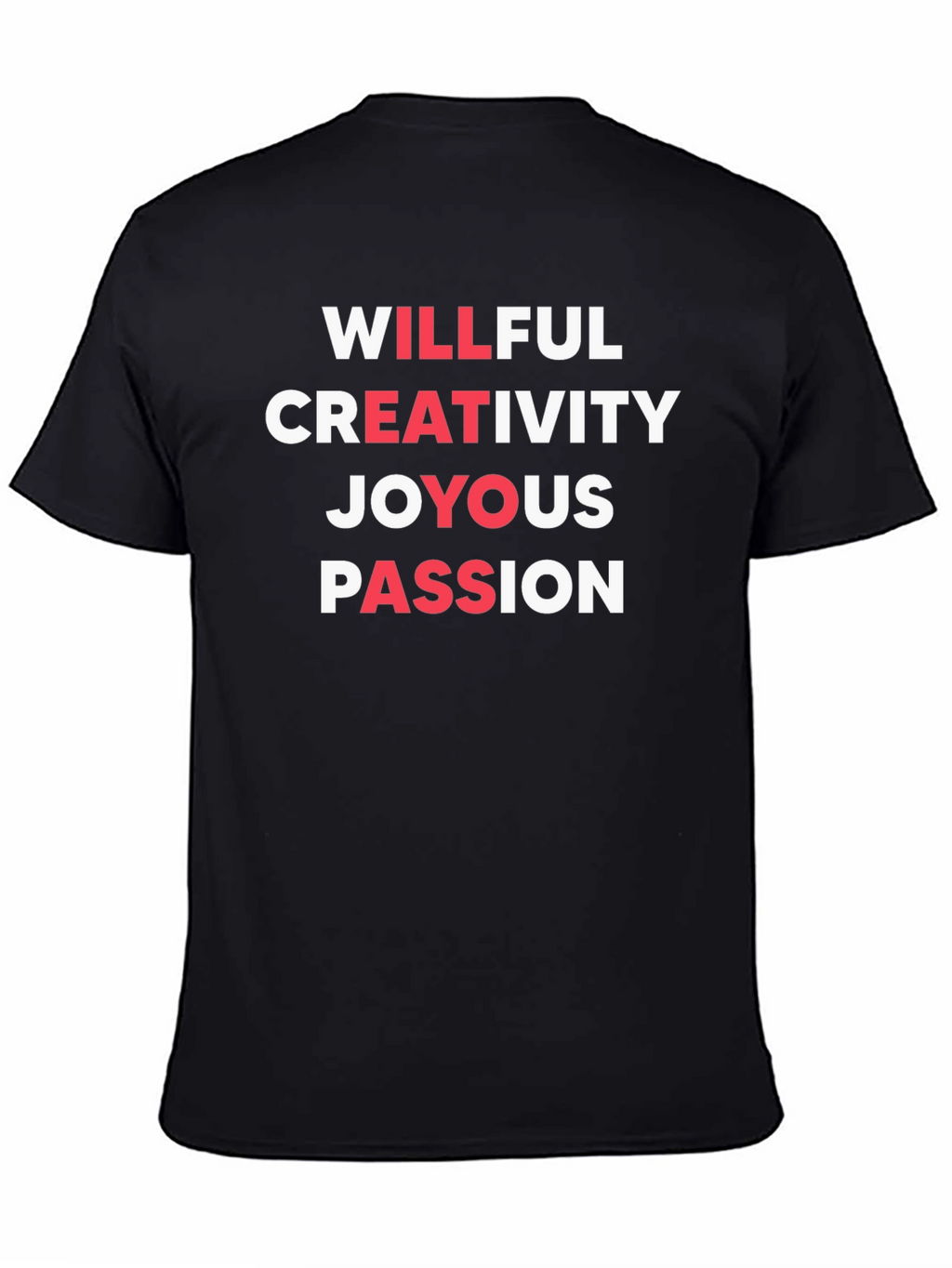Willful Creativity T-Shirt - Joyous Passion Design