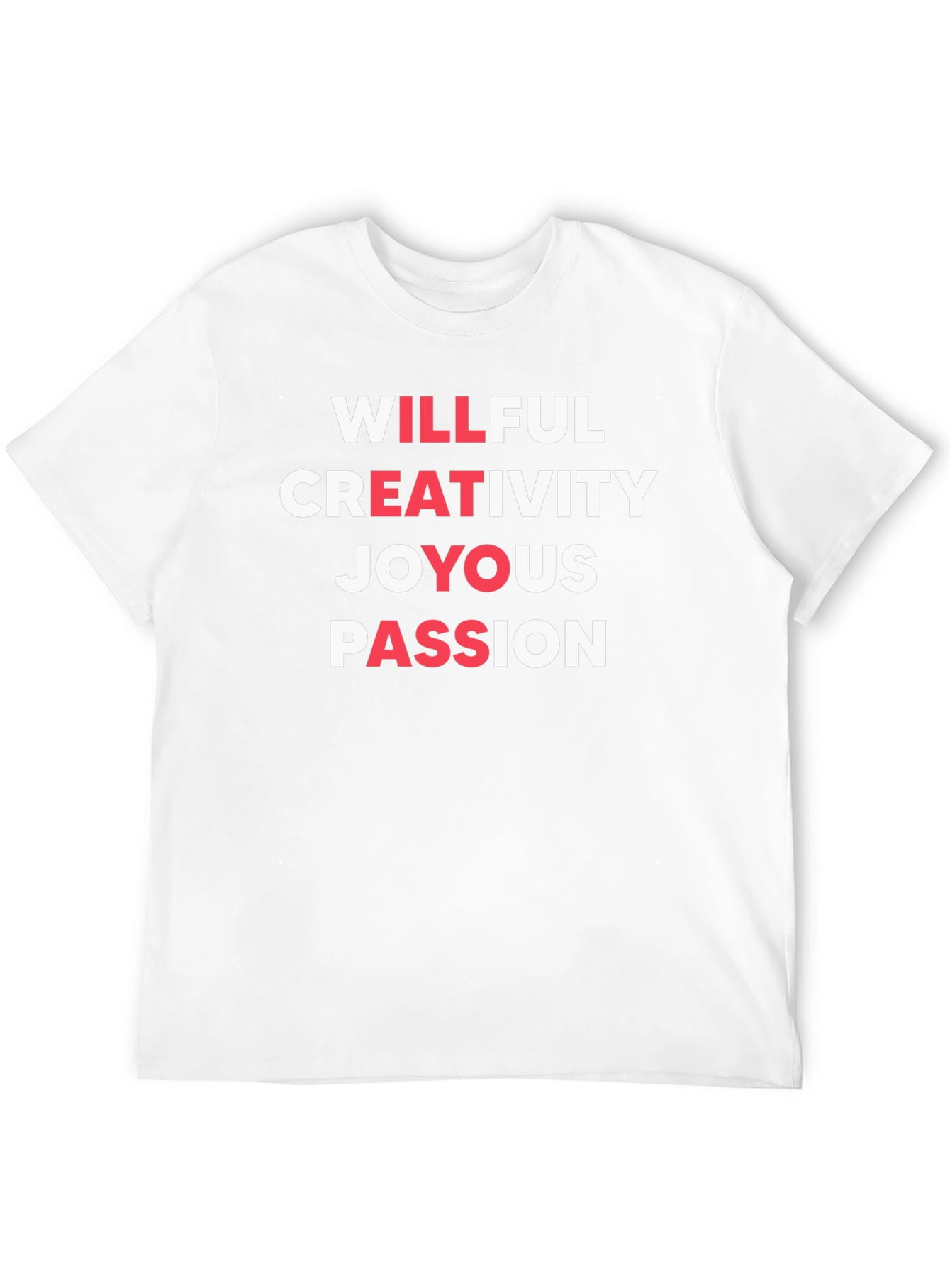 Willful Creativity T-Shirt - Joyous Passion Design