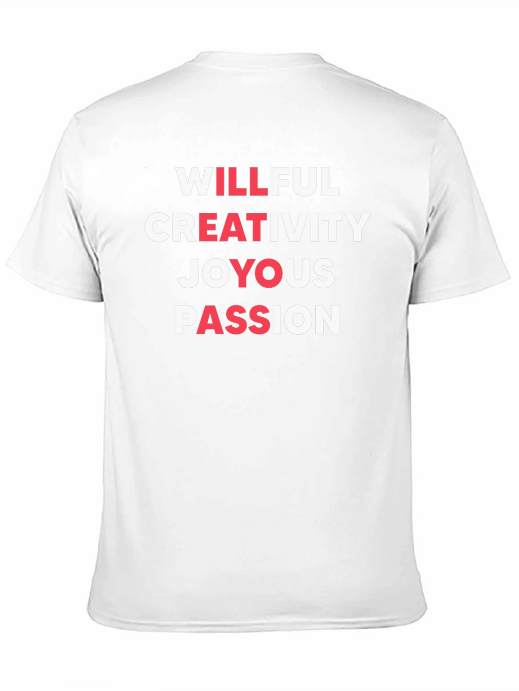 Willful Creativity T-Shirt - Joyous Passion Design