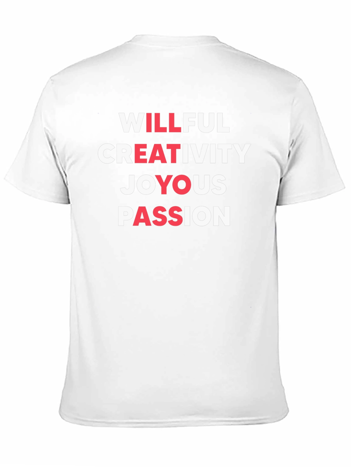 Willful Creativity T-Shirt - Joyous Passion Design