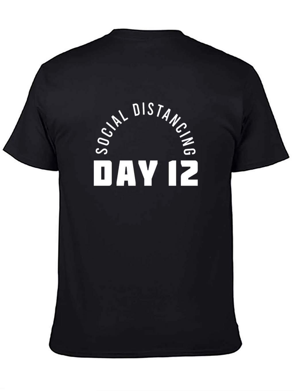 Social Distancing Day 12 T-Shirt