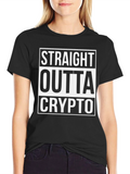 Straight Outta Crypto T-Shirt - Bold Graphic Tee