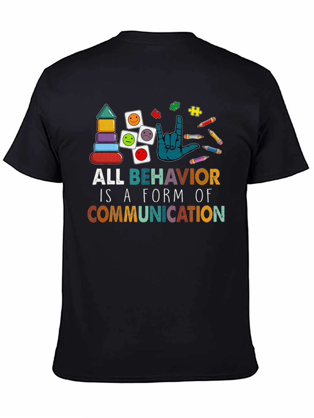 All Behavior is Communication Autism Awareness T-Shirt