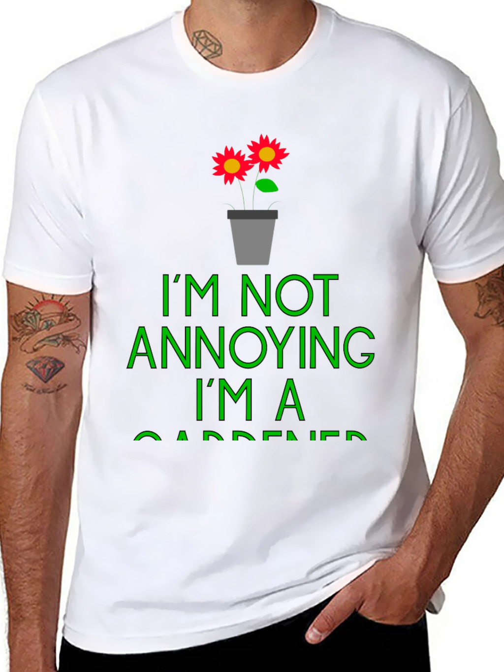 Funny Gardener T-Shirt - Im Not Annoying
