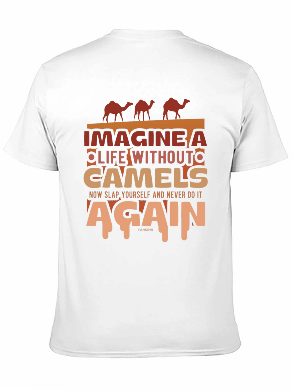 Imagine Life Without Camels Graphic Tee